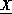 X-