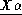 Xa-