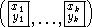 ( |-|    |-|)
  x1|    xk|
  y1-,...,yk-
