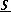 S-
