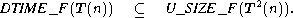  DTIME _F (T(n))   (_   U_SIZE_F (T2(n)).