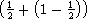 (1 + (1- 1))
 2       2