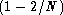 (1- 2/N)