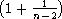 (      )
 1+ n1-2