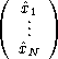 (     )
   ^x.1
   ..
  ^xN