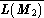 ------
L(M2)